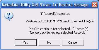 Metadata Utility – Messages - Restore XML CoverArt - Selected Records