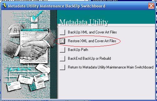 Metadata Utility – Maintenance Switchboard - BackUp Switchboard - Restore XML CoverArt Files