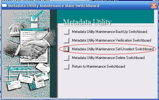 Metadata Utility – Maintenance Switchboard - Select Unselect Switchboard