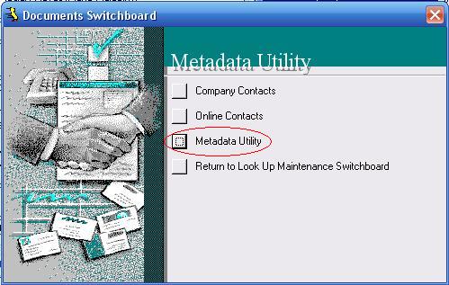 Metadata Utility – Maintenance Switchboard - LookUp Maintenance Switchboard - Documents Switchboard - Metadata Utility