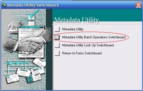 Metadata Utility – Batch Operations Switchboard
