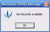 Metadata Utility – Bulk Import Process - No Records Available