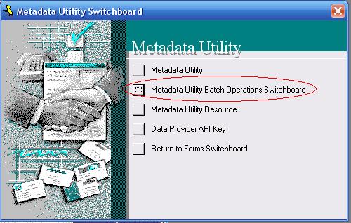 Metadata Utility – Batch Operations Switchboard