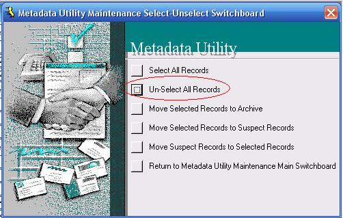 Metadata Utility – Maintenance Switchboard - Select Unselect Switchboard - Un-Select All Records