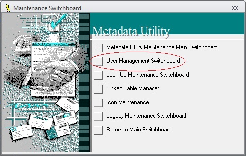 Metadata Utility – Maintenance Switchboard - User Management Switchboard